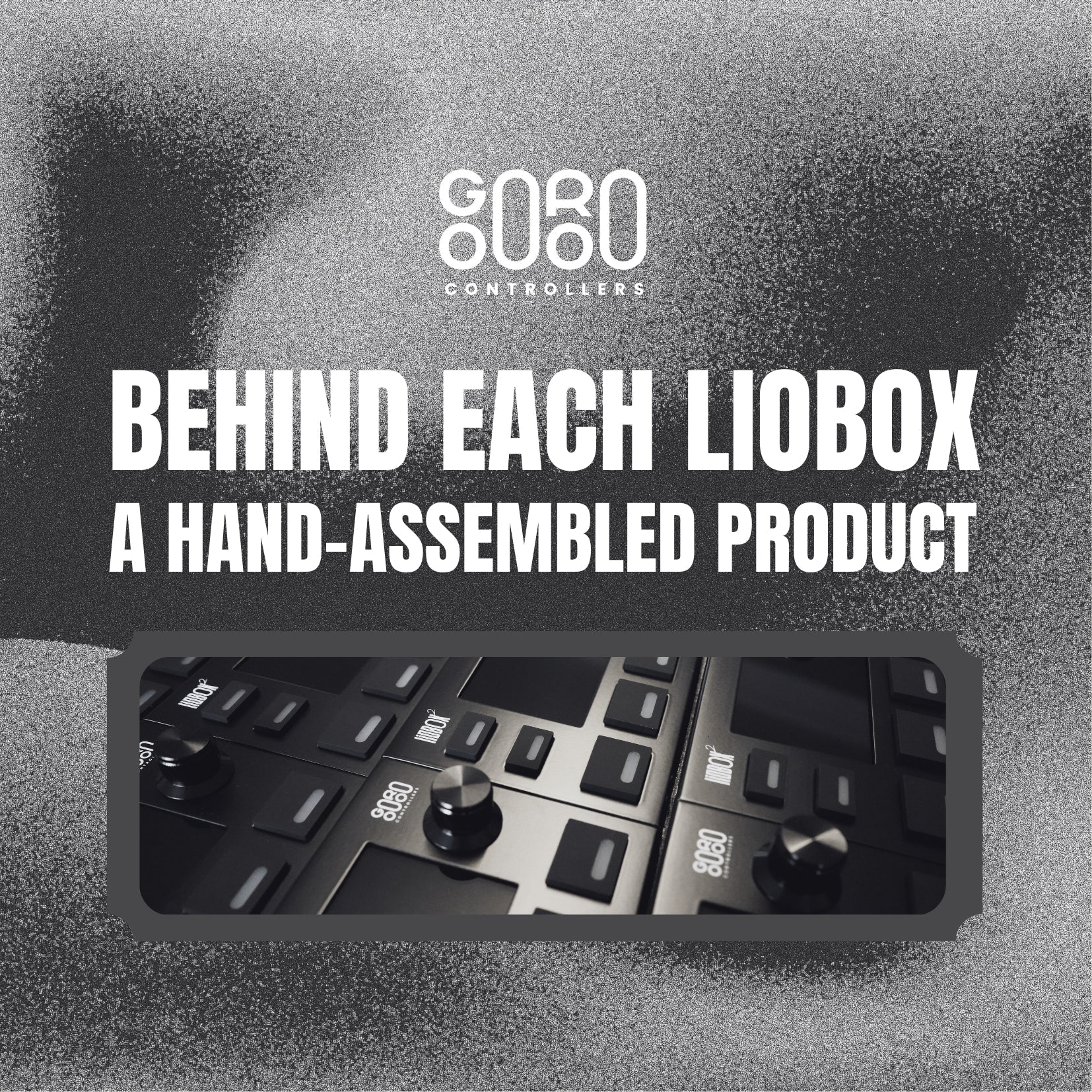 Behind each Liobox: a hand-assembled product